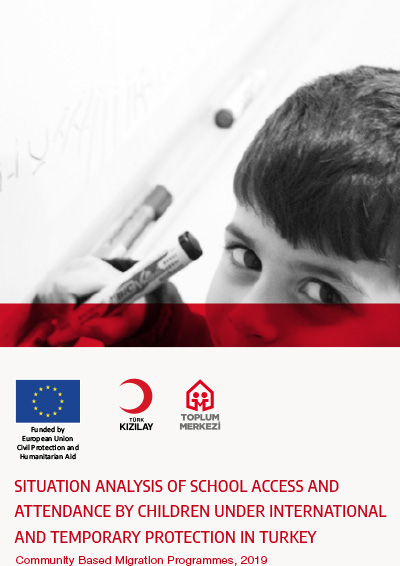 Turkish Red Crescent_CBMP_Situation of School Access and Attendance by Children under International and Temporary Protection in Turkey [2019]